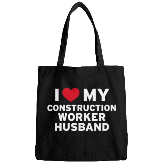I Love My Construction Worker Husband Loving Gifts for Him Bags
