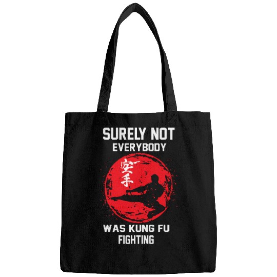 Surely Not Everybody Was Kung Fu Fighting Fun Kung Fu 1 Bags