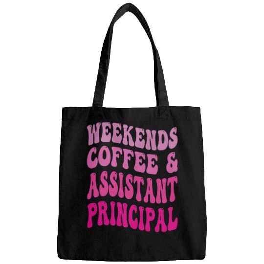 Weekends Coffee And Assistant Principal School Worker Groovy 1 Bags