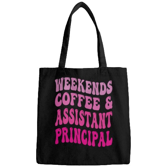 Weekends Coffee And Assistant Principal School Worker Groovy 1 Bags