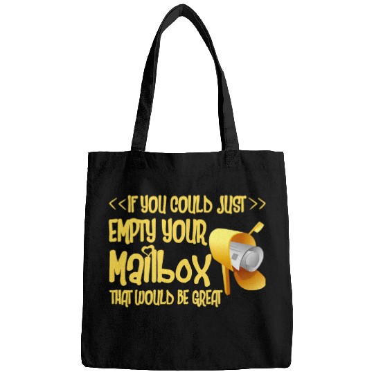 If You Could Just Empty Your Mailbox That Would Be Great Bags
