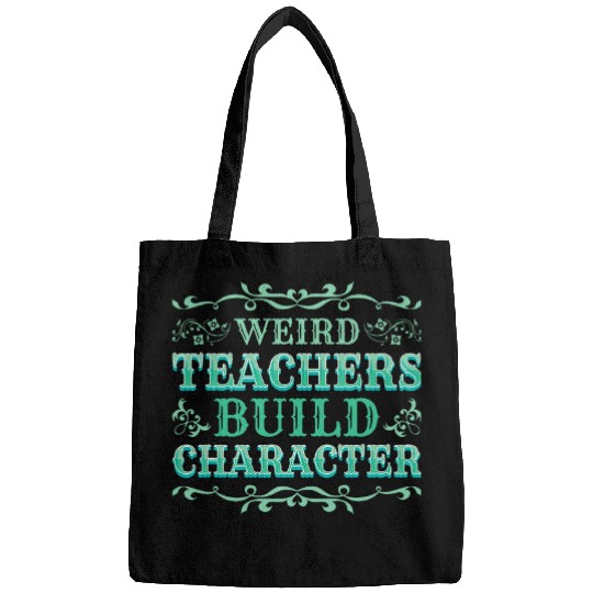 Weird Teachers Build Character 2 Bags