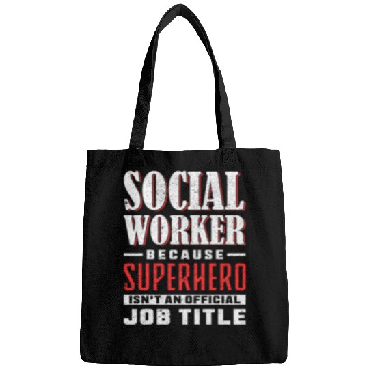 Social Worker Because Superhero IsnT An Official Job Title Bags