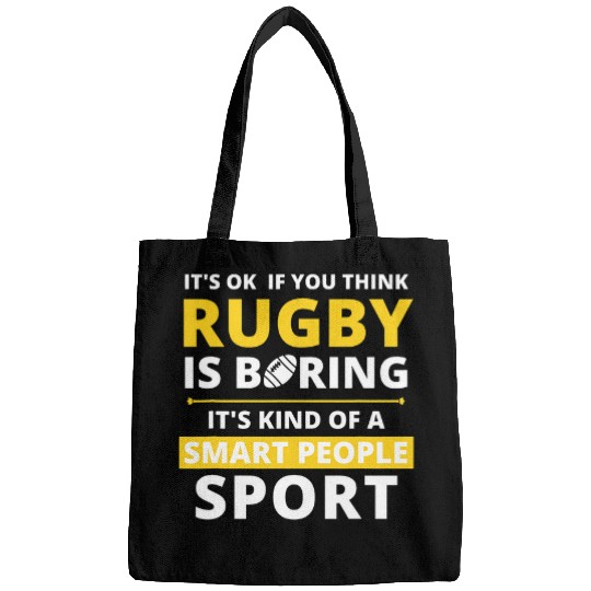 Funny Rugby Is A Smart People Sport Bags