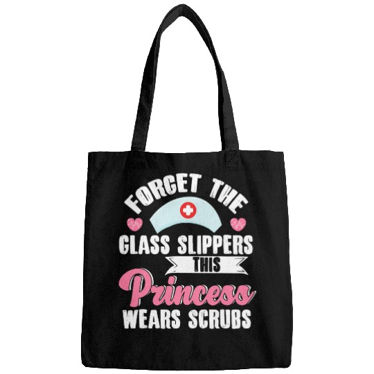 Forget The Glass Slippers nurses Future nurses Nursing Student Bags