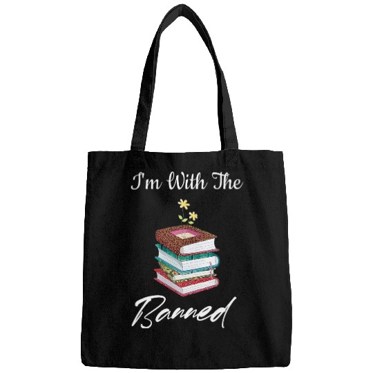Literary Im With The Banned Funny Book Lovers I Read Books Bags