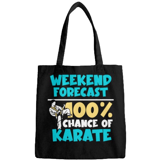 Weekend forecast 100 chance of Karate Bags