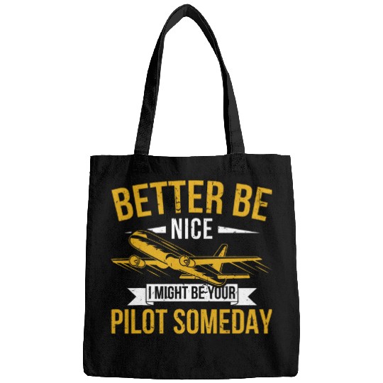 Mens Airplane Pilot Better Be Nice I Might Be Your Pilot Airline Bags