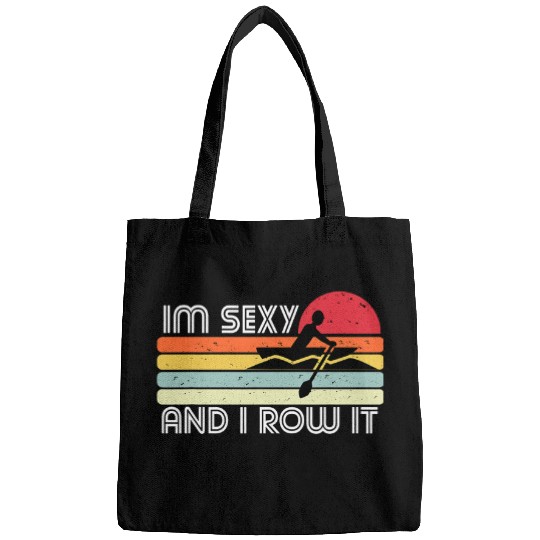 Mens Row boat boating mens funny im sexy and i row it Bags