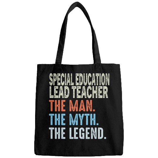 Special Education Lead Teacher Man The Myth The Legend Bags
