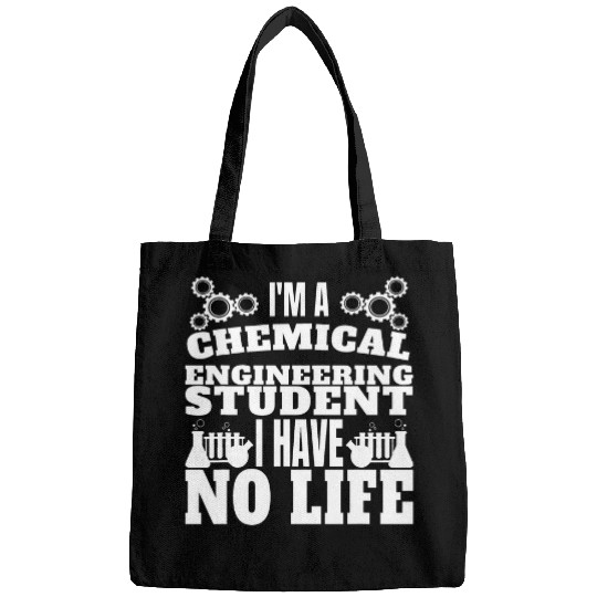 Im A chemicals Engineering Student chemicals Engineer Funny Bags