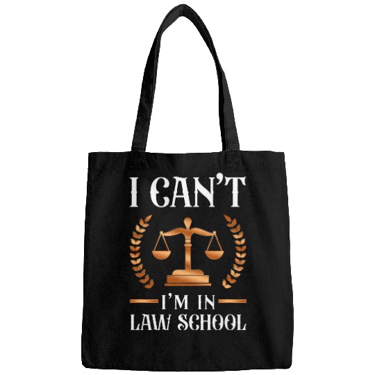 Young Lawyer Attorney Law I CanT IM In Law School Bags