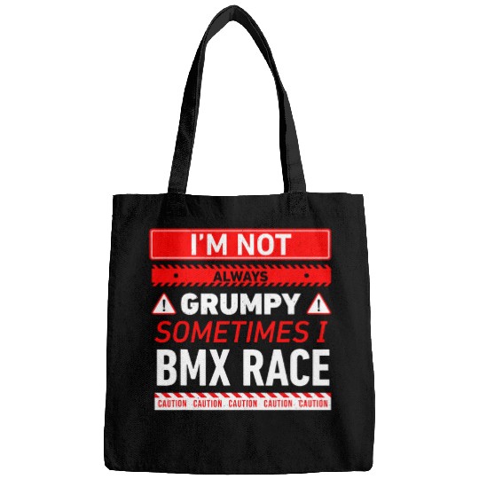Im Not Always Grumpy Sometimes I BMX Race BMX Racing 1 Bags
