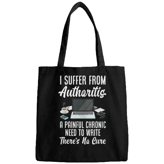 I Suffer From Authoritis Funny Author Writer Bags