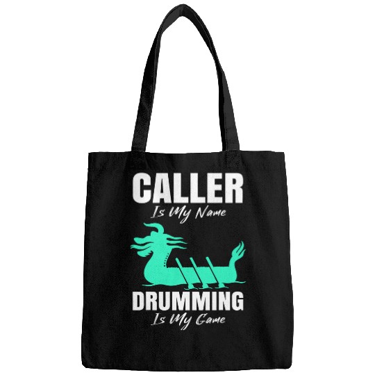 Dragon Boat Festival Caller is my Name Drumming is my Game Bags