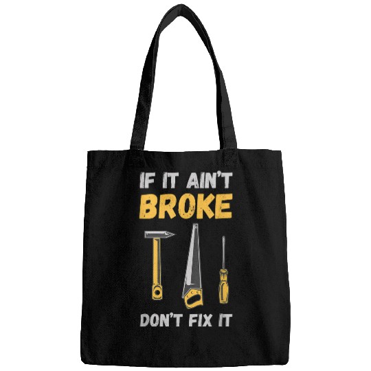 Handyman If Aint Broke Screwdriver Saw Tools Repairman Bags