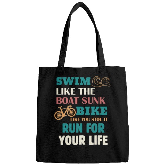 Mens Swim Like The Boat Sunk Bike Like You Stole It Triathlete Bags