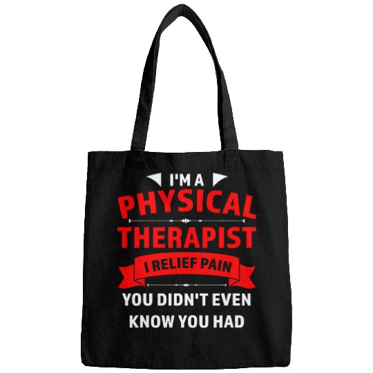 Im a physical therapist I relief pain therapist Bags