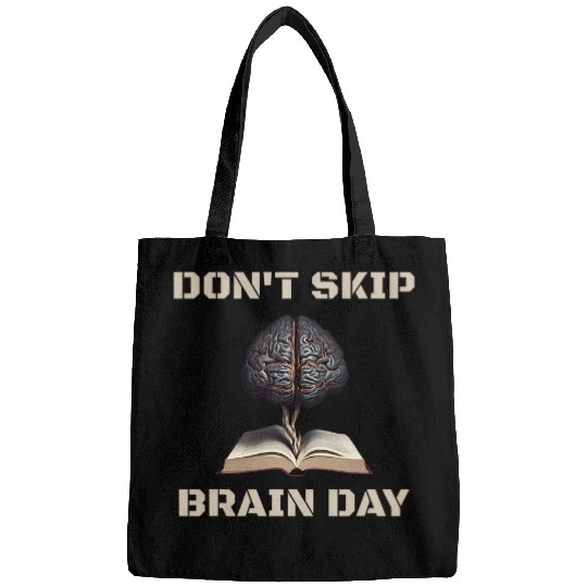 Dont Skip Brain Day Reading Book Lover Teacher Reader Nerd 1 8 Bags