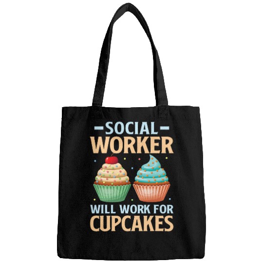 Social Worker Will Work For Cupcakes Social Worker Volunteer Bags