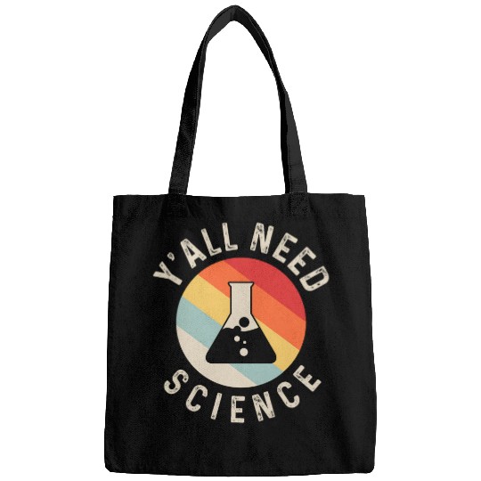 Yall Need Science Chemistry Biology Physics Teacher Student 3 Bags