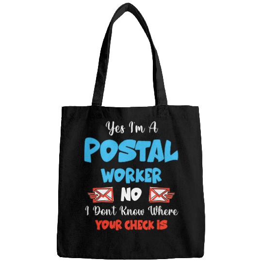 Yes Im a Postal Worker Mail Carrier Mailman Fun Post Office Bags