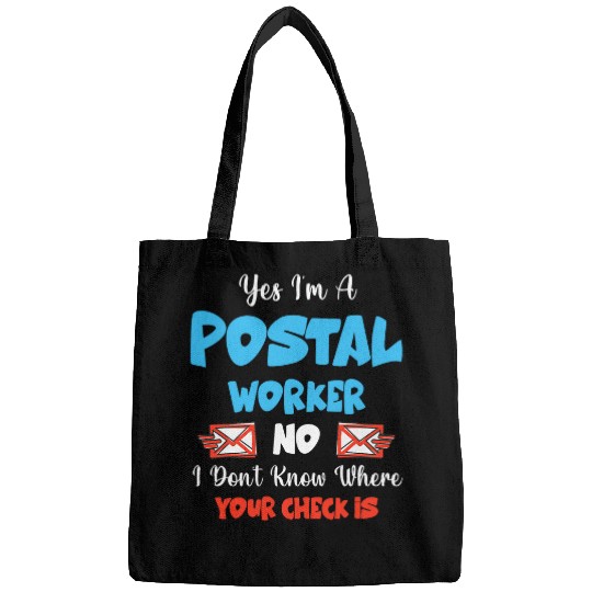 Yes Im a Postal Worker Mail Carrier Mailman Fun Post Office Bags