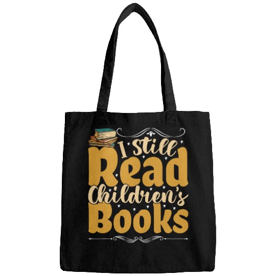 I Still Read Childrens Books School Teacher Nerd Librarian Bags