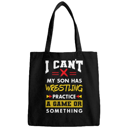 Son Has Wrestling Practice Funny Parents Humor Mom Dad Bags