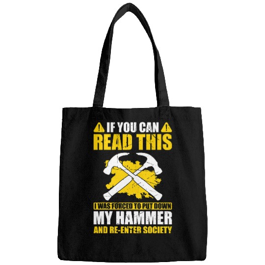 You Can Read This forcesd Put Down My Hammer ReEnter Society Bags