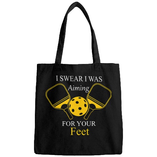 I Swear I Was Aiming For Your Feet Pickleball Player Bags
