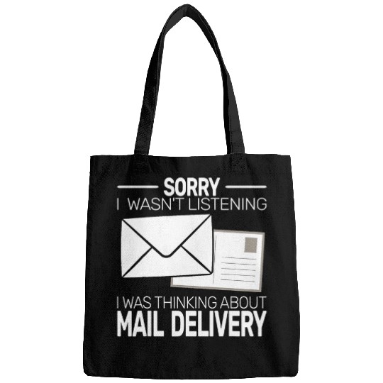 Sorry I wasnt Listening postal worker Mail carrier Bags