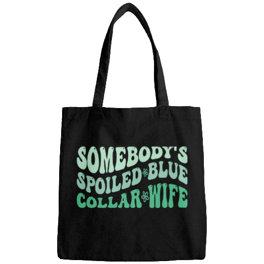 Somebodys Spoiled Blue Collar Wife Funny Collar Worker Club 1 Bags