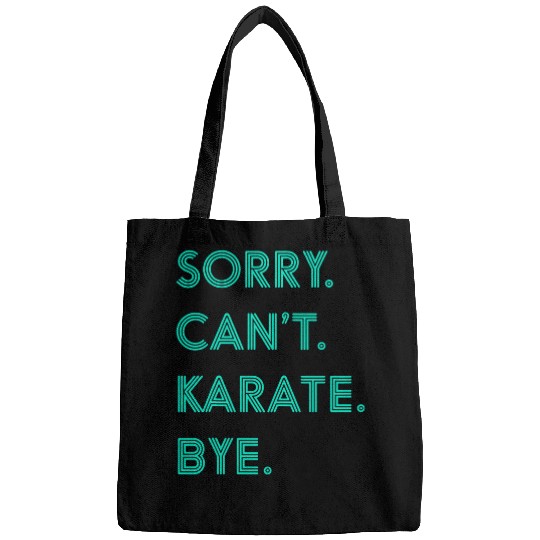 Sorry Cant Karate Bye Funny Karate Lover Gift for Boys Bags