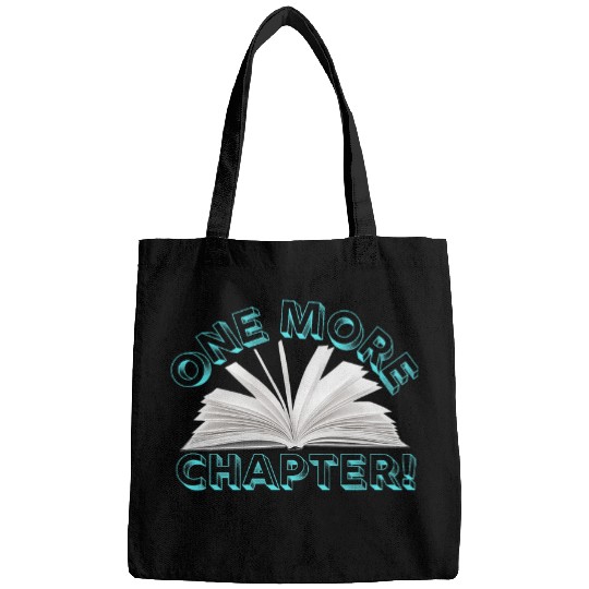 One More Chapter Book Lover Reader Reading Teacher 1 Bags