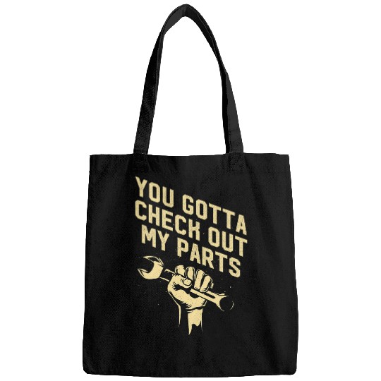 You Gotta Check Out My Parts Car Mechanic Auto Car Repair Bags