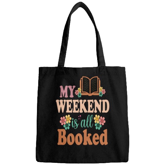 Book reader Book worm My weekend is all Booked Reading Club Bags