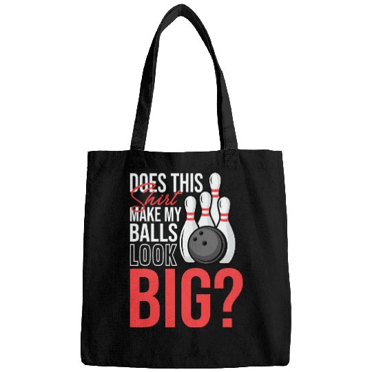Does This Tee Make My Balls Look Big Funny Bowling Bags
