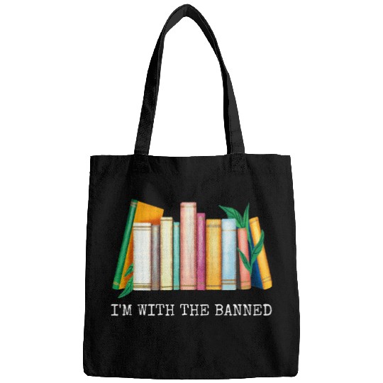 Im With The Banned Book Lover Reader Bags