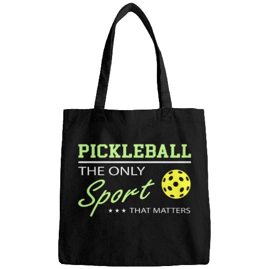 Funny Pickleball Pun The Only Sport That Matters Bags