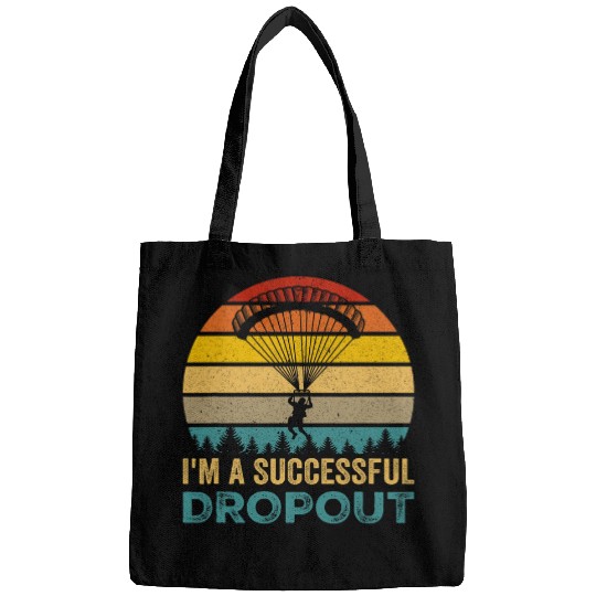 Im A Successful Dropout Skydiving Bags