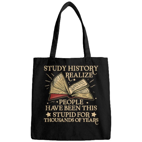 Study History Historical Book Stupid People History Teacher 1 Bags