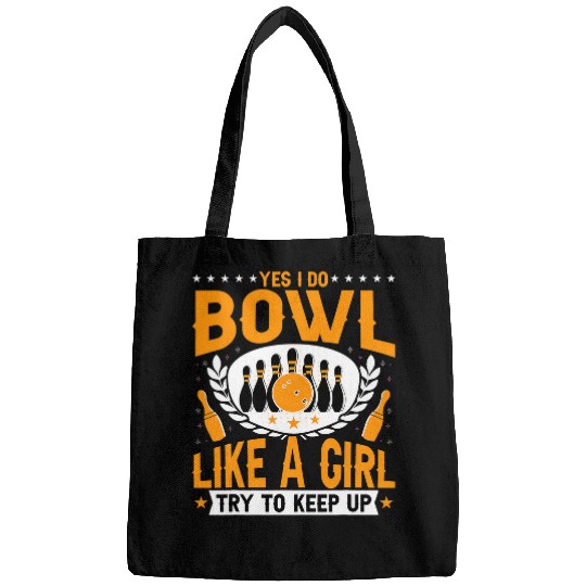 Bowling Lover Yes I Do Bowl Like a Girl Bowler Bowling Bags