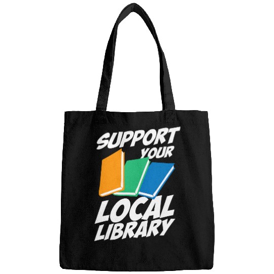 Support Your Local Library For Librarians MP Bags
