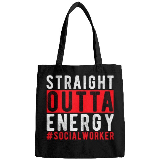 STRAIGHT OUTTA ENERGY SocialWorker Social Worker Supporting Bags