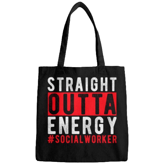 STRAIGHT OUTTA ENERGY SocialWorker Social Worker Supporting Bags