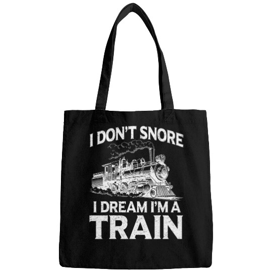 Funny Train I Don t Snore I Dream I m A Train Men Kids Dad Bags