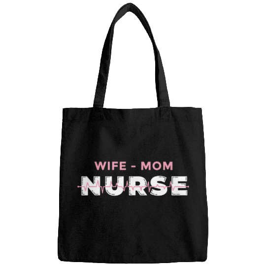 Wife Mom nurses Proud Health Care Worker and Proud Mother Bags