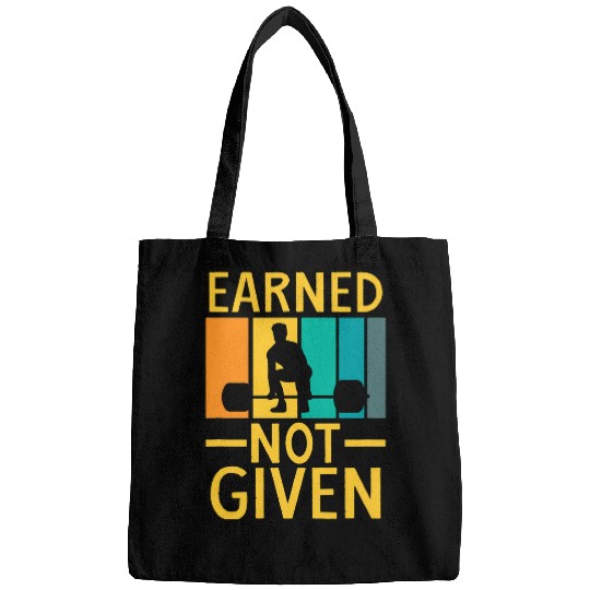 Earned Not Given Sports Fitness Workout Weightlifting Bags