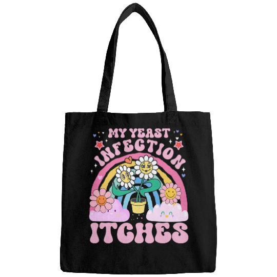 Funny Meme My Yeast Infection Itches Weird Humor Offensive Bags